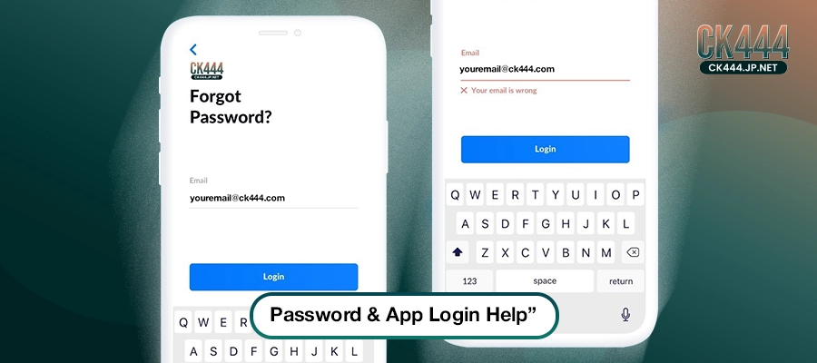 ck444 login password help and ck444 app login troubleshooting tips